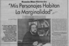 "Mis personajes habitan la marginalidad"