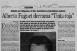 Alberto Fuguet derrama "Tinta roja  [artículo] Ximena Poo.