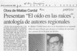 Presentan "El oído en las raíces", antología de autores regionales  [artículo].