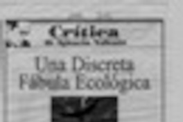 Una discreta fábula ecológica  [artículo] Ignacio Valente.