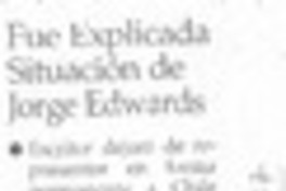 Fue explicada situación de Jorge Edwards