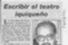 Escribir el teatro iquiqueño  [artículo] Bernardo Guerrero Jiménez.