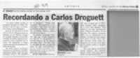 Recordando a Carlos Droguett  [artículo].