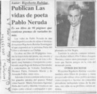 Publican las vidas de poeta Pablo Neruda  [artículo].