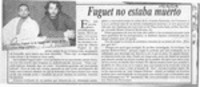 Fuguet no estaba muerto  [artículo].