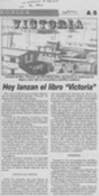 Hoy lanzan el libro "Victoria"  [artículo].