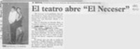 El teatro abre "El neceser"  [artículo].