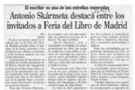 Antonio Skármeta destaca entre los invitados a feria del libro de Madrid  [artículo].