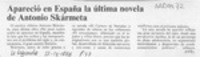 Apareció en España la última novela de Antonio Skármeta  [artículo].