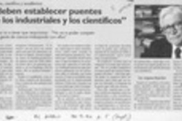 "Se deben establecer puentes antre los industriales y los científicos"  [artículo].