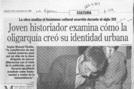 Joven historiador examina cómo la oligarquía creó su identidad urbana  [artículo] L. N.