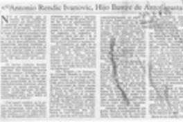 Antonio Rendic Ivanovic, hijo ilustre de Antofagasta  [artículo] María de los Angeles Covarrubias.