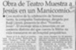 Obra de teatro muestra a Jesús en un manicomio  [artículo].