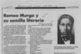 Romeo Murga y su semilla literaria  [artículo] Eduardo Aramburú García.