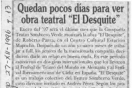 Quedan pocos días para ver obra teatral "El desquite"  [artículo].