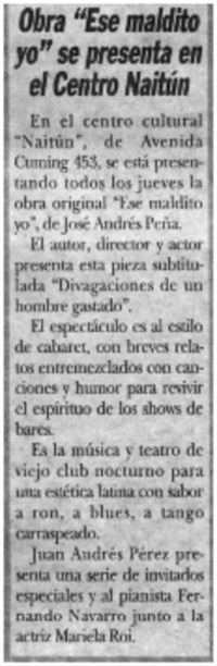 Obra "Ese maldito yo " se presenta en el Centro Naitún