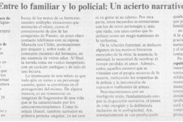 Entre lo familiar y lo policial, un acierto narrativo