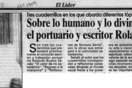 Sobre lo humano y lo divino reflexiona el portuario y escritor Rolando Bustos  [artículo].