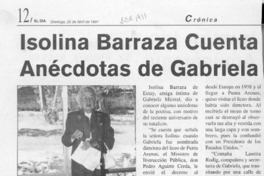 Isolina Barraza cuenta anécdotas de Gabriela  [artículo].