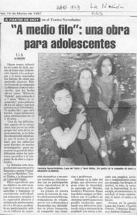 "A medio filo", una obra para adolescentes  [artículo] R. C. Q.