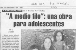 "A medio filo", una obra para adolescentes  [artículo] R. C. Q.