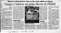 Tangos y boleros, un golpe directo al corazón  [artículo] G. N.