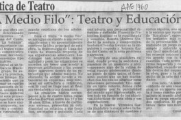"A medio filo", teatro y educación  [artículo] Carola Oyarzún L.