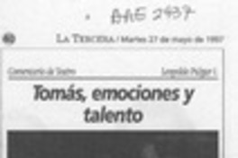 Tomás, emociones y talento  [artículo] Leopoldo Pulgar I.