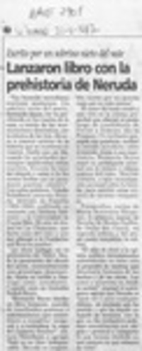 Lanzaron libro con la prehistoria de Neruda