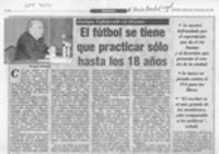 El Fútbol se tiene que practicar sólo hasta los 18 años  [artículo].