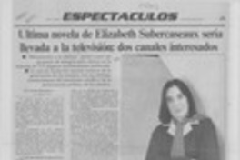 Ultima novela de Elizabeth Subercaseaux sería llevada a la televisión, dos canales interesados