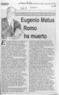 Eugenio Matus Romo ha muerto  [artículo].