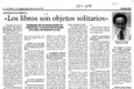"Los libros son objetos solitarios"  [artículo] Jorge Abasolo Aravena.