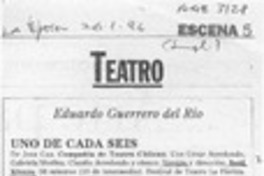 Uno de cada seis  [artículo] Eduardo Guerrero del Río.