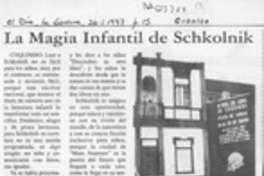 La magia infantil de Schkolnik  [artículo] Oscar Rosales.