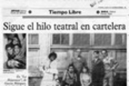 Sigue el hilo teatral en cartelera  [artículo] Carmen mera O.
