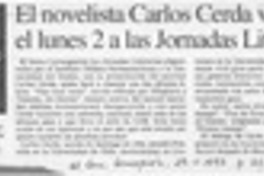 El Novelista Carlos Cerda vendrá el lunes 2 a las jornadas literarias  [artículo].