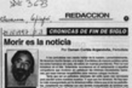 Morir es la noticia  [artículo] Osman Cortés Argandoña.