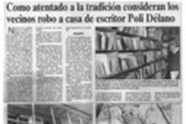 Como atentado a la tradición consideran los vecinos robo a casa de escritor Poli Délano