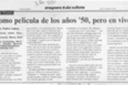 Como película de los años '50, pero en vivo  [artículo] Pedro Labra.