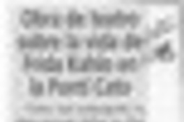 Obra de teatro sobre la vida de Frida Kahlo en la Ponti Cato  [artículo].
