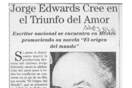Jorge Edwards cree en el triunfo del amor  [artículo].