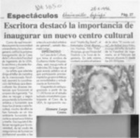Escritora destacó la importancia de inaugurar un nuevo centro cultural  [artículo].