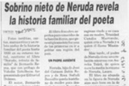 Sobrino nieto de Neruda revela la historia familiar del poeta  [artículo].