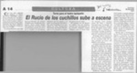 El Rucio de los cuchillos sube a escena  [artículo].