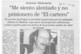 "Me siento alentado y no prisionero de "El cartero"  [artículo].