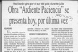Obra "Ardiente paciencia" se presenta hoy, por última vez