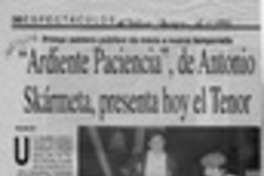 "Ardiente paciencia", de Antonio Skármeta, presenta hoy el tenor  [artículo].