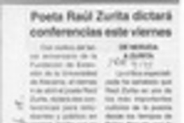 Poeta Raúl Zurita dictará conferencias este viernes  [artículo].