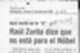 Raúl Zurita dice que no está para el Nóbel  [artículo].